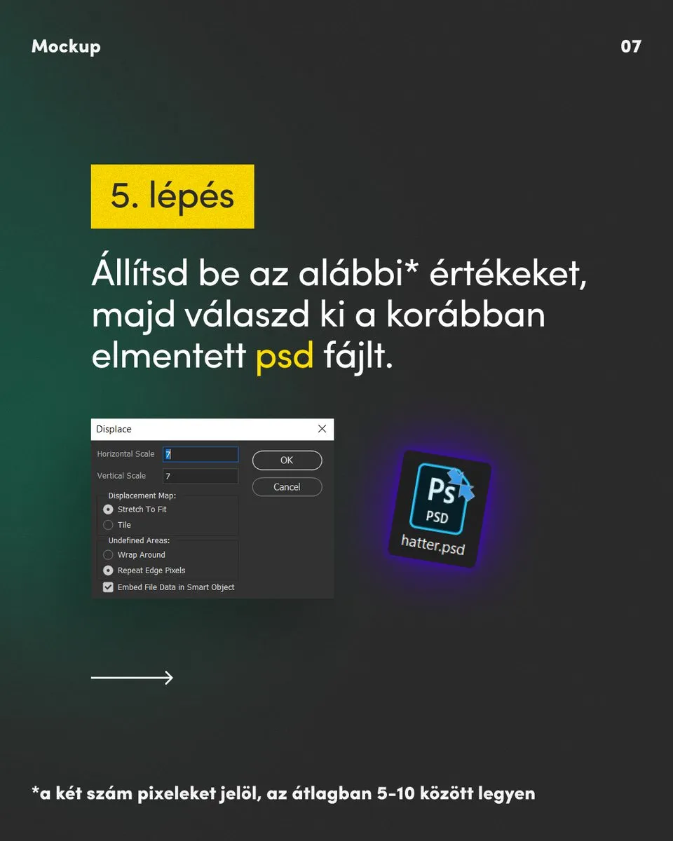 A Photoshop Displace ablaka a beállított értékekkel és a korábban elmentett psd fájllal